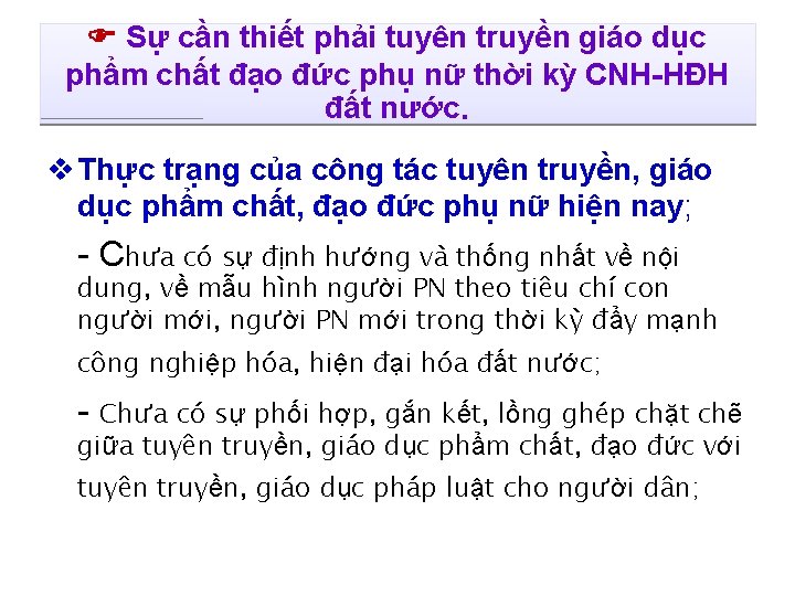 Sự cần thiết phải tuyên truyền giáo dục phẩm chất đạo đức phụ Sự cần thiết phải tuyên truyền giáo dục phẩm chất đạo đức phụ