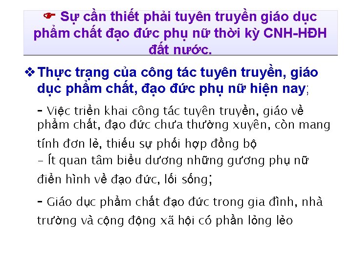 Sự cần thiết phải tuyên truyền giáo dục phẩm chất đạo đức phụ Sự cần thiết phải tuyên truyền giáo dục phẩm chất đạo đức phụ