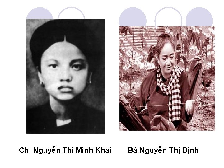 Chị Nguyễn Thi Minh Khai Bà Nguyễn Thị Định Chị Nguyễn Thi Minh Khai Bà Nguyễn Thị Định