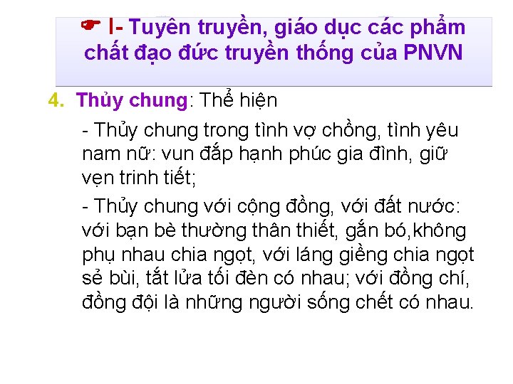  I- Tuyên truyền, giáo dục các phẩm chất đạo đức truyền thống của