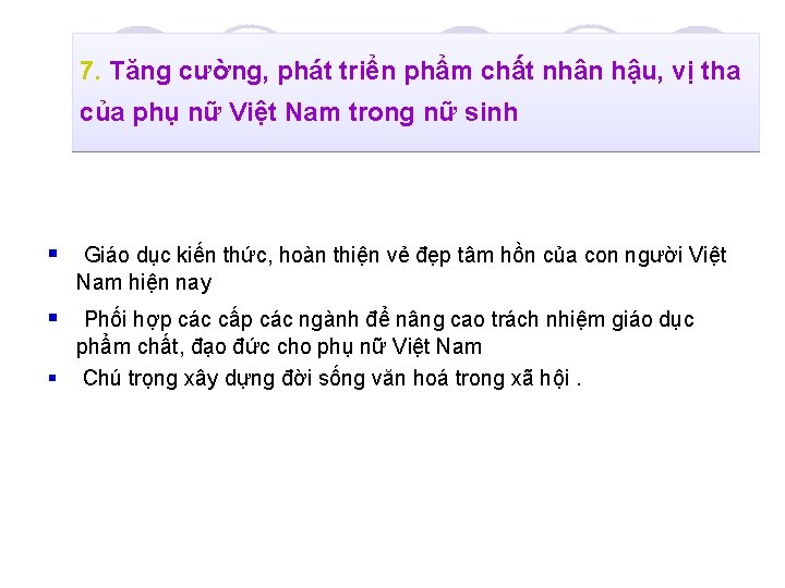 7. Tăng cường, phát triển phẩm chất nhân hậu, vị tha của phụ nữ