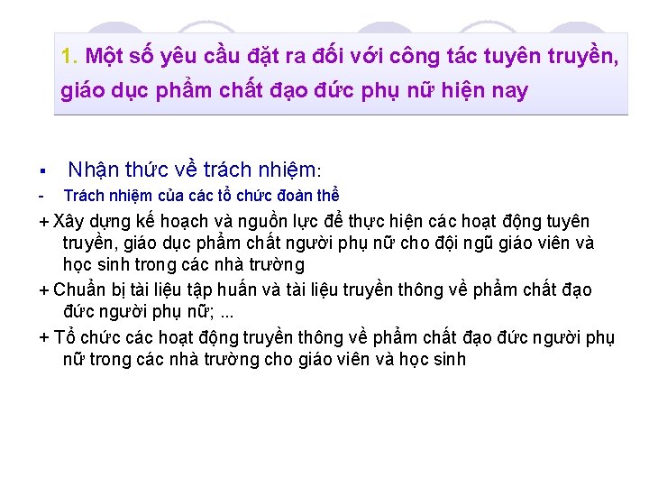 1. Một số yêu cầu đặt ra đối với công tác tuyên truyền, giáo 1. Một số yêu cầu đặt ra đối với công tác tuyên truyền, giáo
