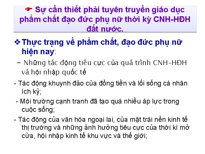 Sự cần thiết phải tuyên truyền giáo dục phẩm chất đạo đức phụ Sự cần thiết phải tuyên truyền giáo dục phẩm chất đạo đức phụ