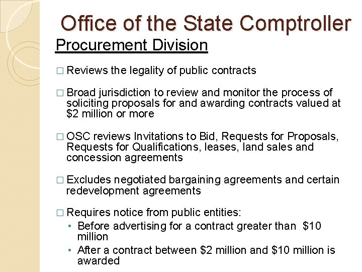 Office of the State Comptroller Procurement Division � Reviews the legality of public contracts