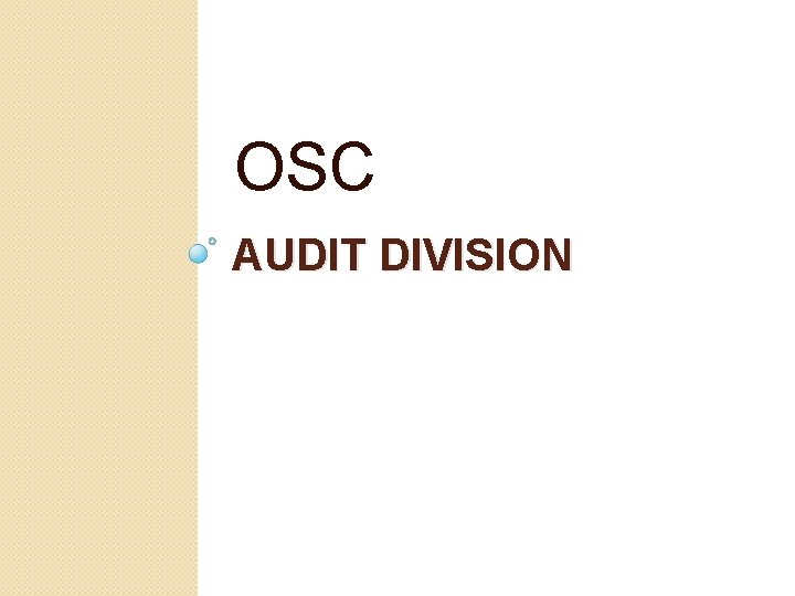 OSC AUDIT DIVISION 