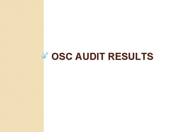 OSC AUDIT RESULTS 