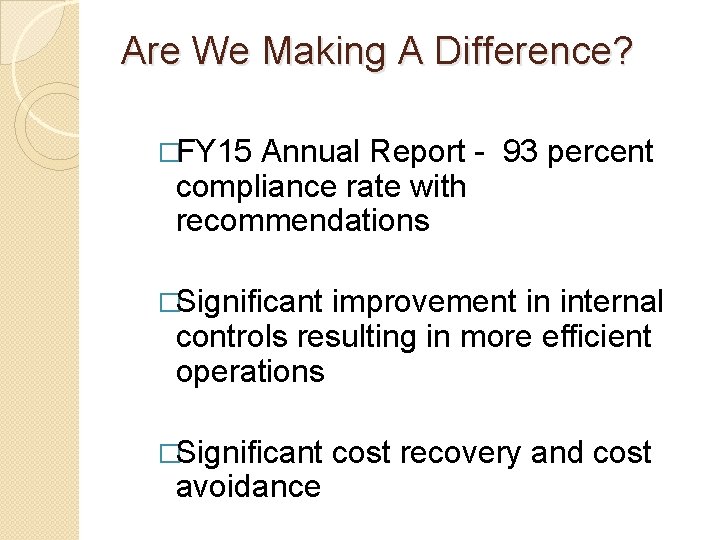 Are We Making A Difference? �FY 15 Annual Report - 93 percent compliance rate