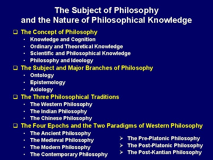 The Subject of Philosophy and the Nature of Philosophical Knowledge q The Concept of