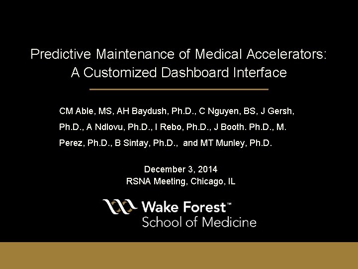 Predictive Maintenance of Medical Accelerators: A Customized Dashboard Interface CM Able, MS, AH Baydush,