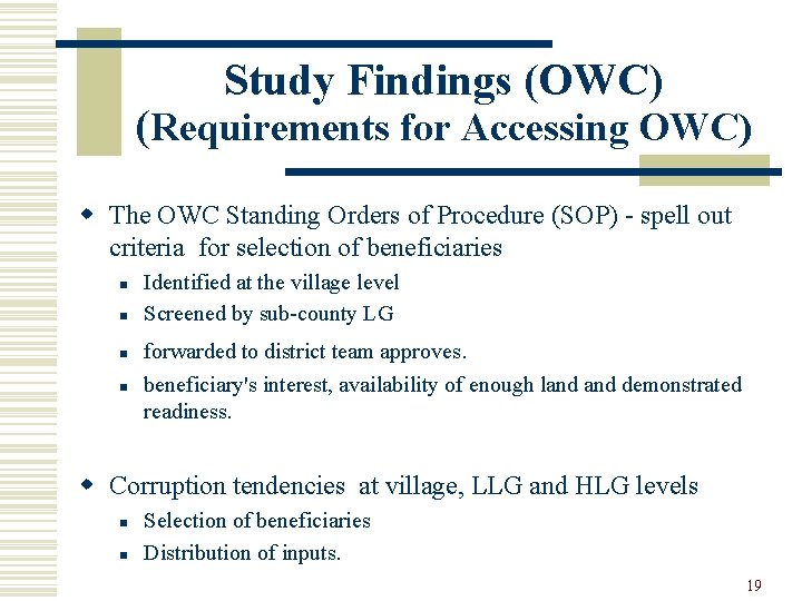 Study Findings (OWC) (Requirements for Accessing OWC) w The OWC Standing Orders of Procedure