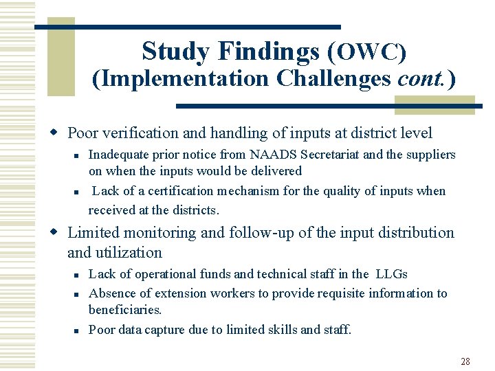 Study Findings (OWC) (Implementation Challenges cont. ) w Poor verification and handling of inputs