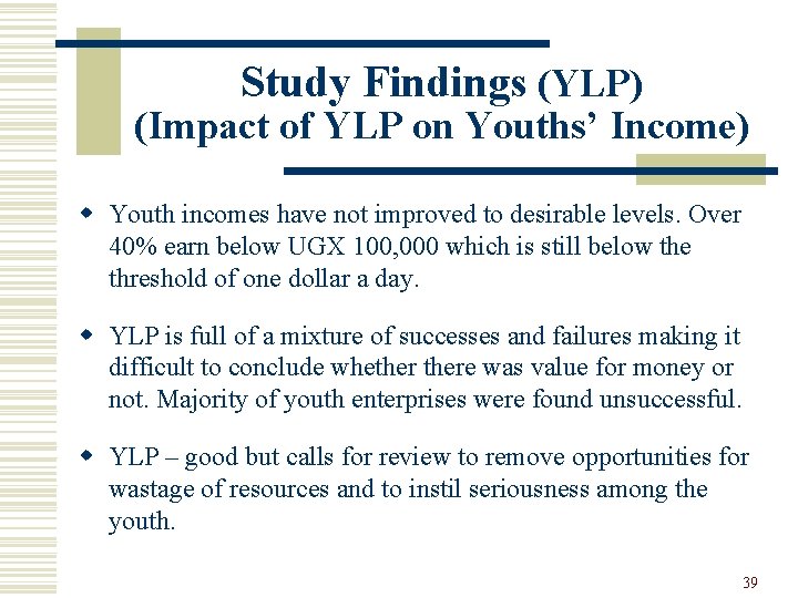 Study Findings (YLP) (Impact of YLP on Youths’ Income) w Youth incomes have not