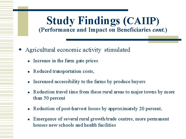 Study Findings (CAIIP) (Performance and Impact on Beneficiaries cont. ) w Agricultural economic activity