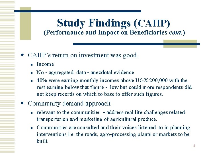 Study Findings (CAIIP) (Performance and Impact on Beneficiaries cont. ) w CAIIP’s return on