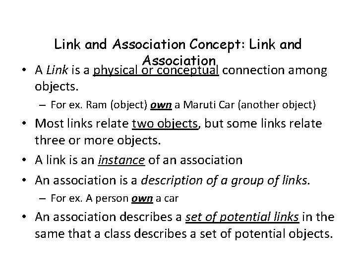 Link and Association Concept: Link and Association • A Link is a physical or