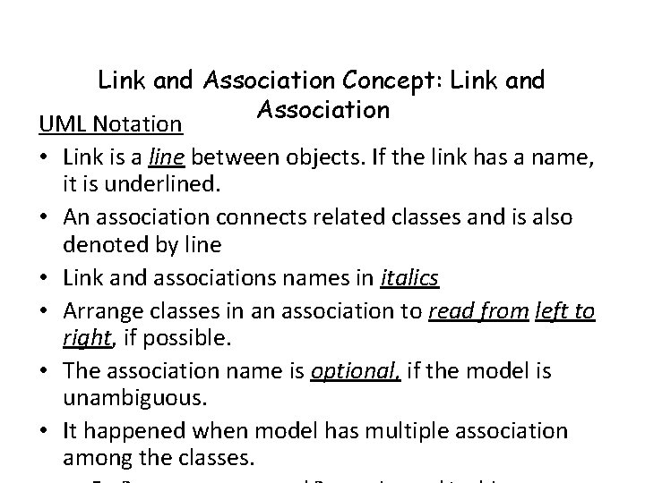Link and Association Concept: Link and Association UML Notation • Link is a line