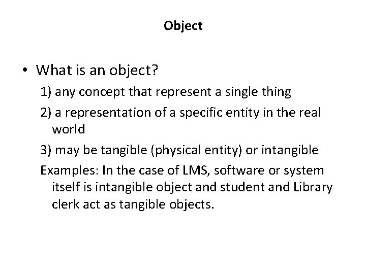 Object • OOAD Concept • What is an object? 1) any concept that represent