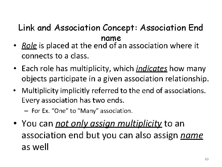 Link and Association Concept: Association End name • Role is placed at the end