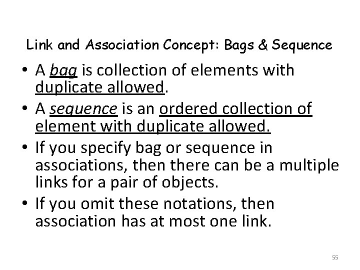 Link and Association Concept: Bags & Sequence • A bag is collection of elements