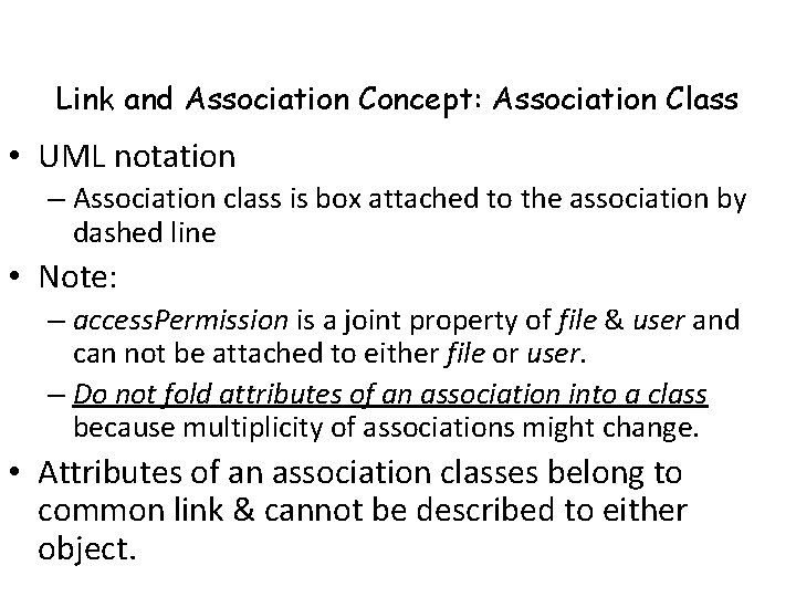 Link and Association Concept: Association Class • UML notation – Association class is box