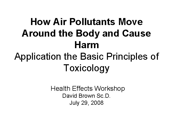 How Air Pollutants Move Around the Body and Cause Harm Application the Basic Principles