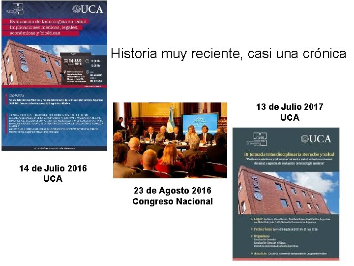 Historia muy reciente, casi una crónica 13 de Julio 2017 UCA 14 de Julio