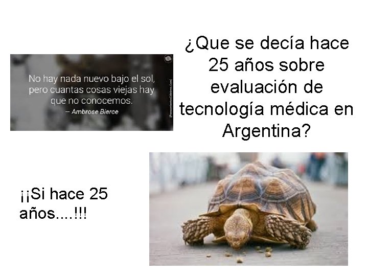 ¿Que se decía hace 25 años sobre evaluación de tecnología médica en Argentina? ¡¡Si