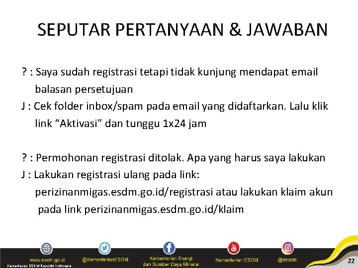 SEPUTAR PERTANYAAN & JAWABAN ? : Saya sudah registrasi tetapi tidak kunjung mendapat email