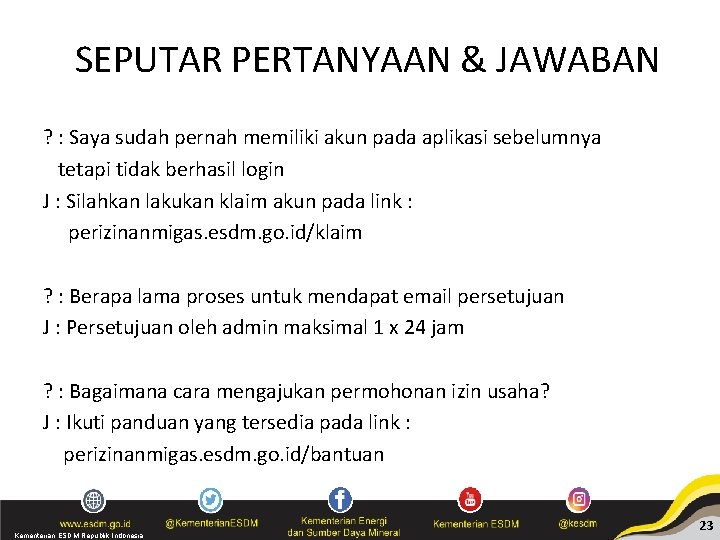 SEPUTAR PERTANYAAN & JAWABAN ? : Saya sudah pernah memiliki akun pada aplikasi sebelumnya