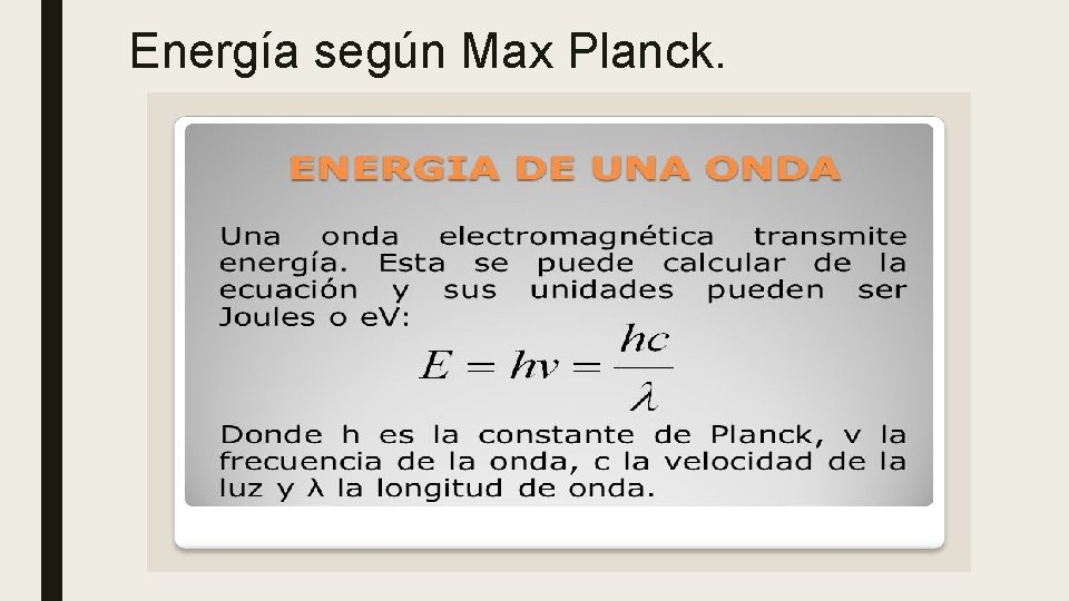 Energía según Max Planck. 