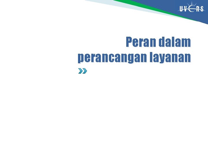 Peran dalam perancangan layanan 