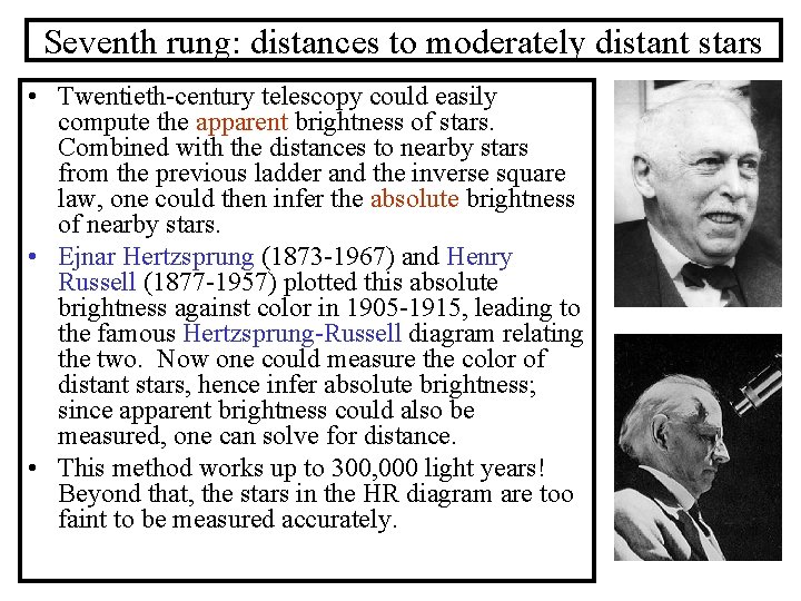 Seventh rung: distances to moderately distant stars • Twentieth-century telescopy could easily compute the
