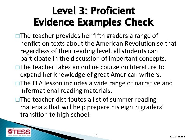 Level 3: Proficient Evidence Examples Check � The teacher provides her fifth graders a