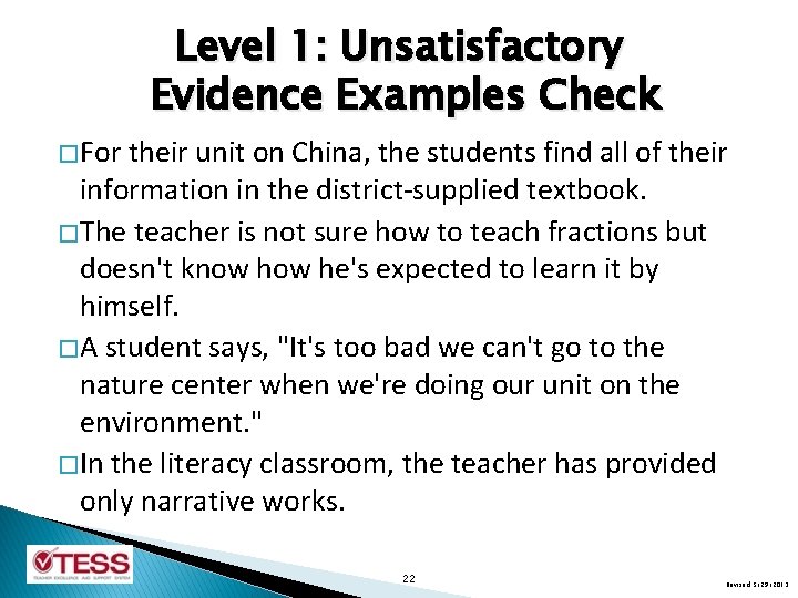 Level 1: Unsatisfactory Evidence Examples Check � For their unit on China, the students
