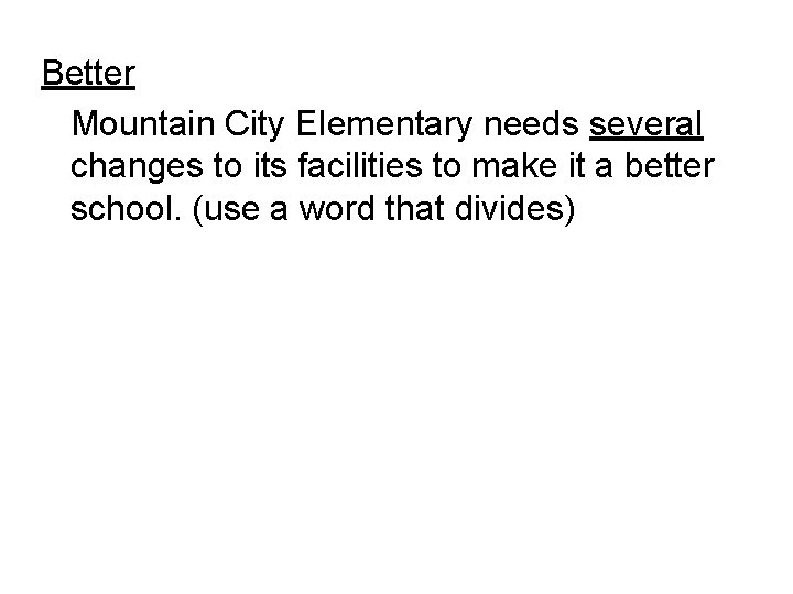 Better Mountain City Elementary needs several changes to its facilities to make it a