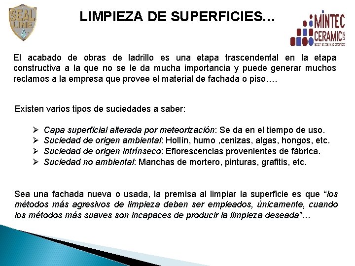 LIMPIEZA DE SUPERFICIES… El acabado de obras de ladrillo es una etapa trascendental en