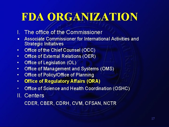 FDA ORGANIZATION I. The office of the Commissioner • Associate Commissioner for International Activities