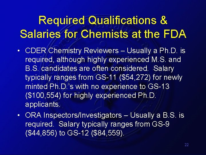 Required Qualifications & Salaries for Chemists at the FDA • CDER Chemistry Reviewers –