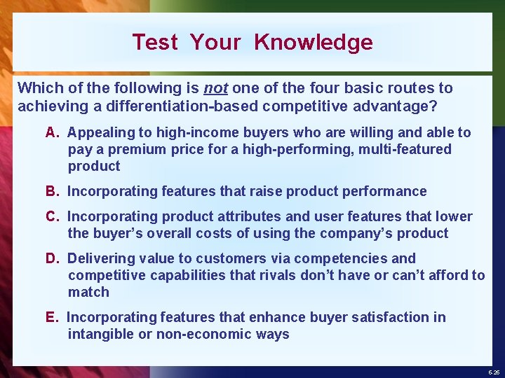 Test Your Knowledge Which of the following is not one of the four basic