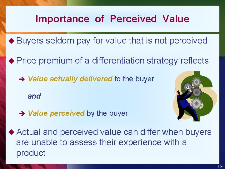 Importance of Perceived Value u Buyers u Price seldom pay for value that is