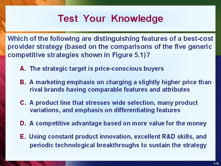 Test Your Knowledge Which of the following are distinguishing features of a best-cost provider