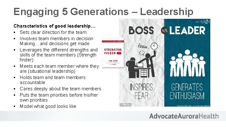 Engaging 5 Generations – Leadership Characteristics of good leadership… § Sets clear direction for