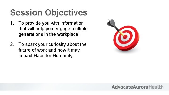 Session Objectives 1. To provide you with information that will help you engage multiple