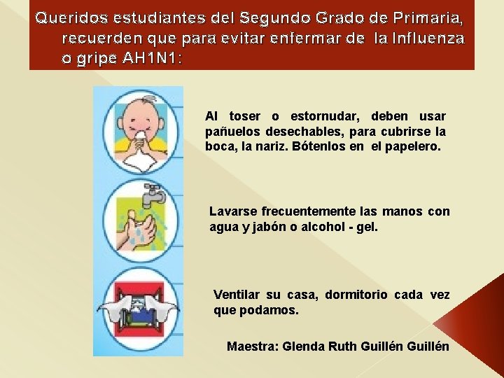 Queridos estudiantes del Segundo Grado de Primaria, recuerden que para evitar enfermar de la