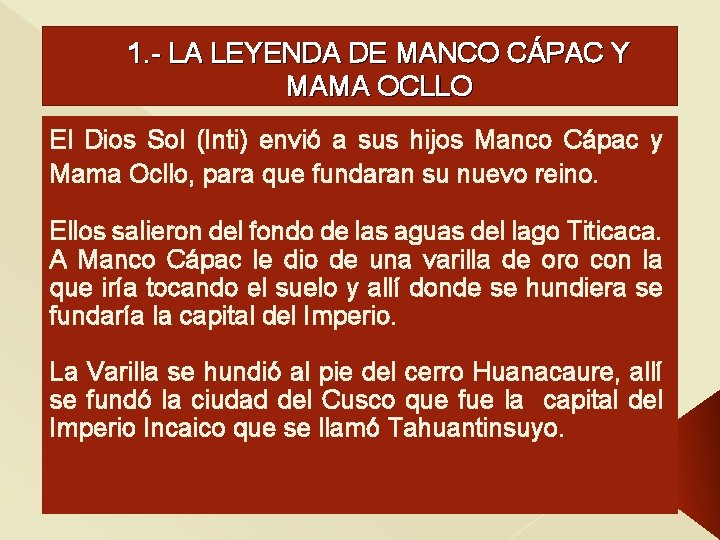 1. - LA LEYENDA DE MANCO CÁPAC Y MAMA OCLLO El Dios Sol (Inti)