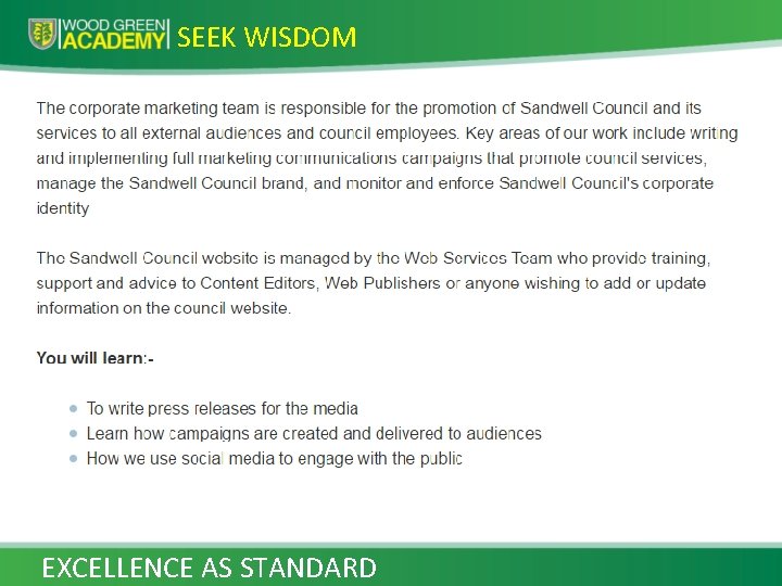 SEEK WISDOM EXCELLENCE AS STANDARD 