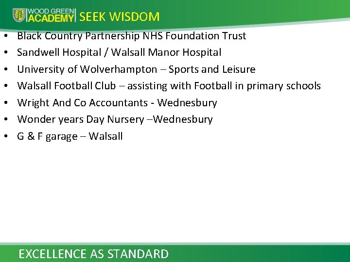 SEEK WISDOM • • Black Country Partnership NHS Foundation Trust Sandwell Hospital / Walsall