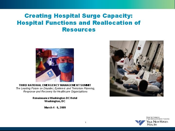 Creating Hospital Surge Capacity: Hospital Functions and Reallocation of Resources THIRD NATIONAL EMERGENCY MANAGEMENT