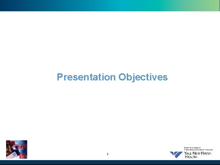 Presentation Objectives 2 