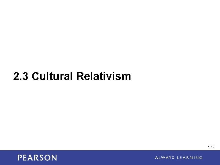 2. 3 Cultural Relativism 1 -19 